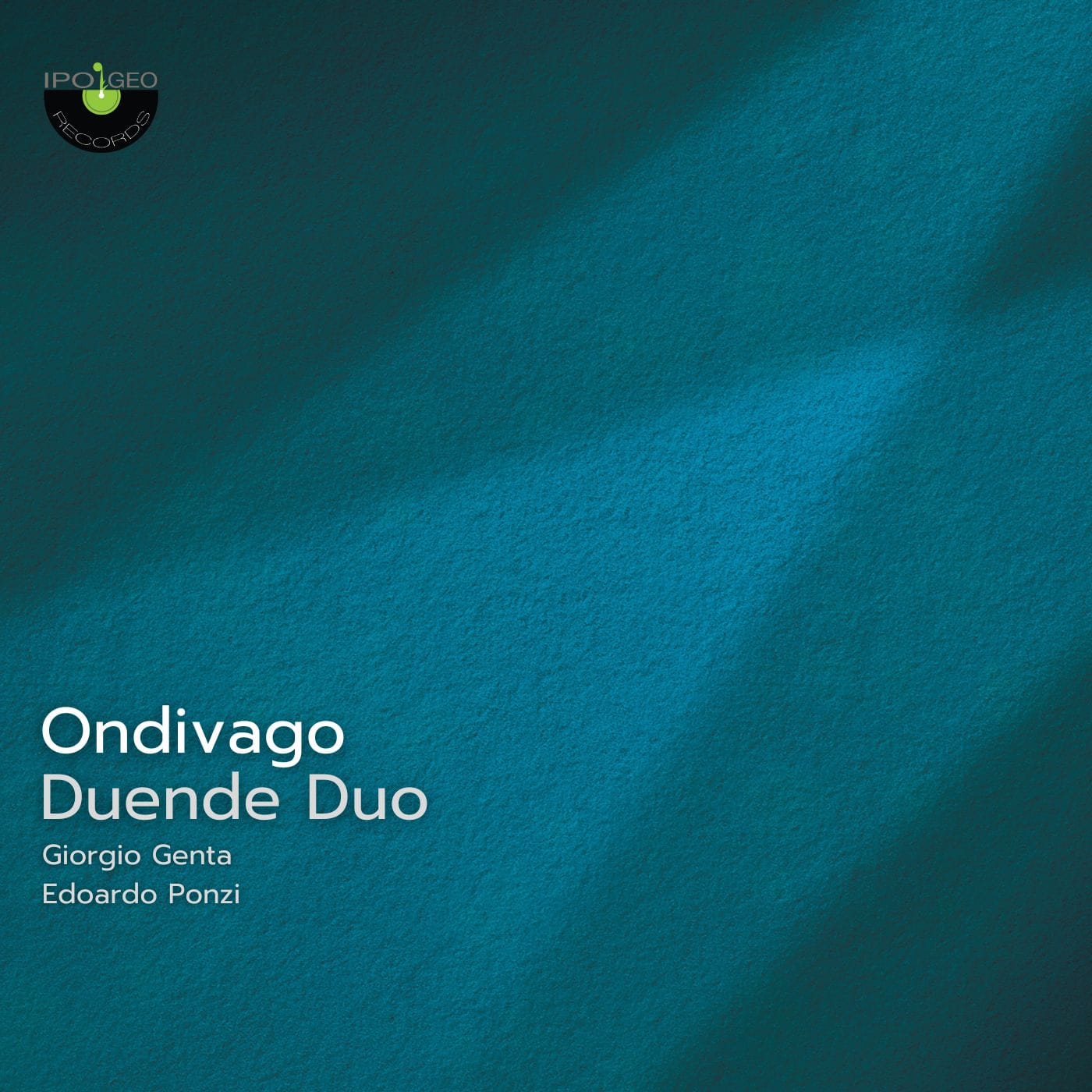 Ondivago DUENDE DUO, Ipogeo Records