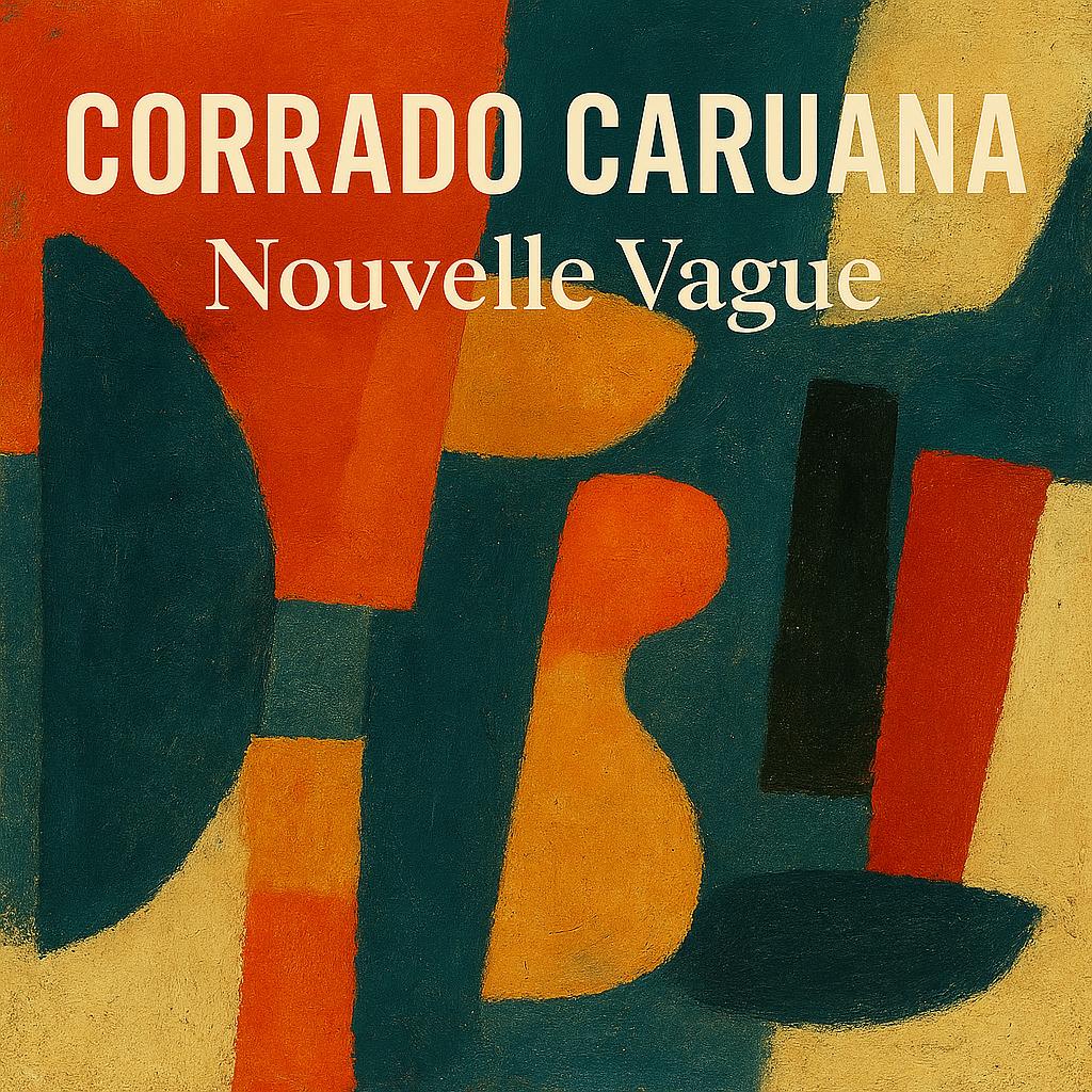 Corrado Caruana - Nouvelle Vague, feat. Giancarlo Patris, Lilli Amadei, Antonio Amadei, Rec Mix Mastering by Ventottoquarti Recording Studio